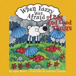 Couverture_When Fuzzy Was Afraid of Big and Loud Things