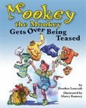 Front cover_Mookey the Monkey Gets Over Being Teased
