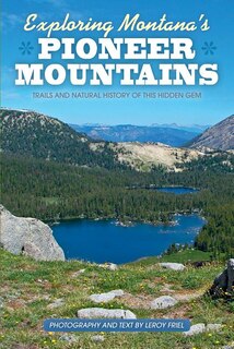 Front cover_Exploring Montana's Pioneer Mountains