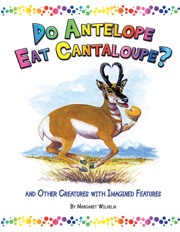 Front cover_Do Antelope Eat Cantaloupe?