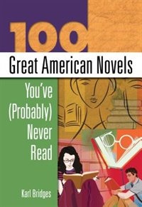 Couverture_100 Great American Novels You've (Probably) Never Read