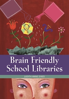 Couverture_Brain Friendly School Libraries