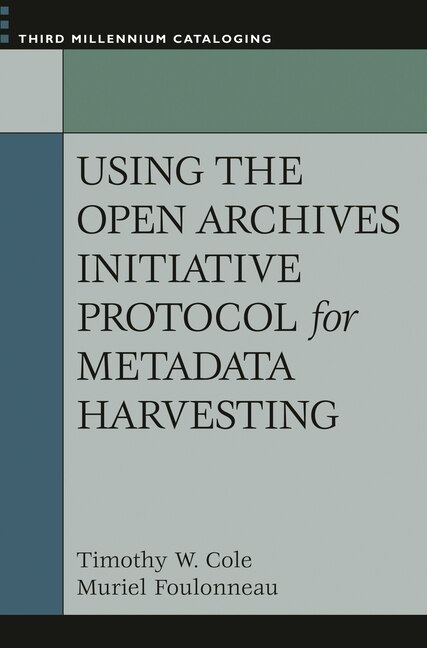 Front cover_Using the Open Archives Initiative Protocol for Metadata Harvesting
