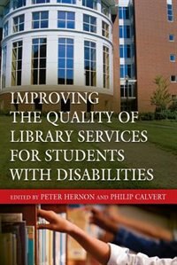 Improving The Quality Of Library Services For Students With Disabilities