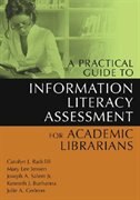 Couverture_A Practical Guide to Information Literacy Assessment for Academic Librarians