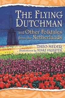 Front cover_The Flying Dutchman and Other Folktales from the Netherlands