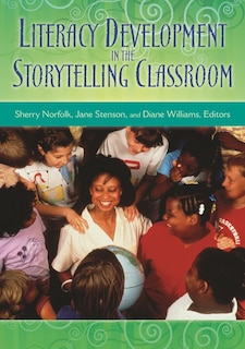 Front cover_Literacy Development in the Storytelling Classroom