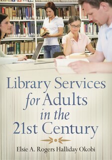 Couverture_Library Services for Adults in the 21st Century