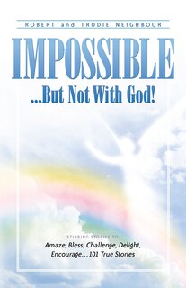 Front cover_Impossible...But Not with God!
