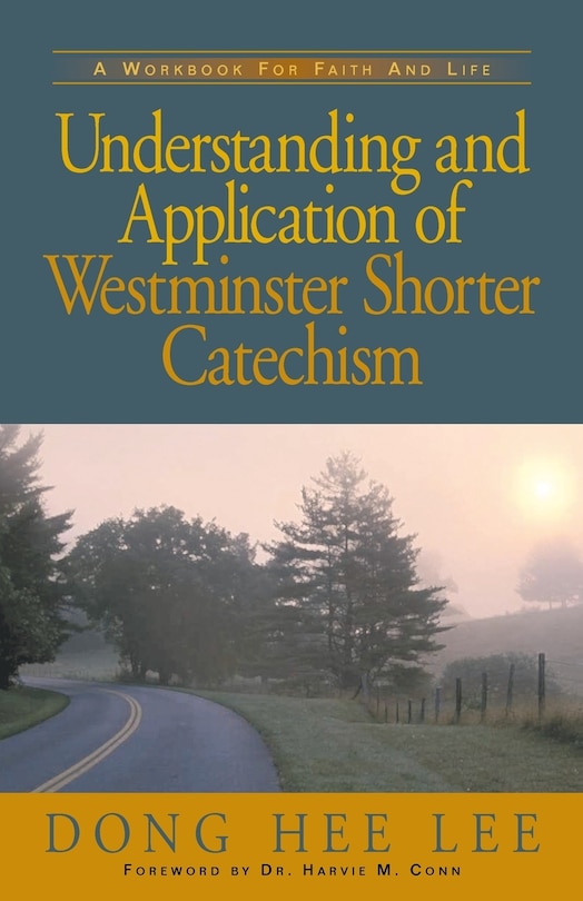 Couverture_Understanding And Application Of Westminster Shorter Catechism
