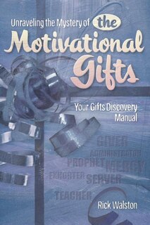 Front cover_Unraveling the Mystery of the Motivational Gifts