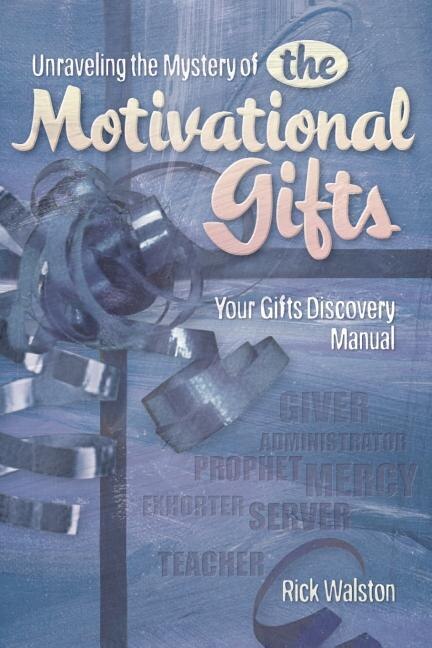 Front cover_Unraveling the Mystery of the Motivational Gifts