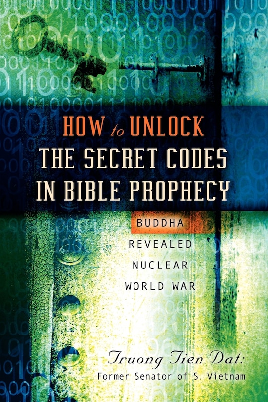 Couverture_How To Unlock The Secret Codes In Bible Prophecy