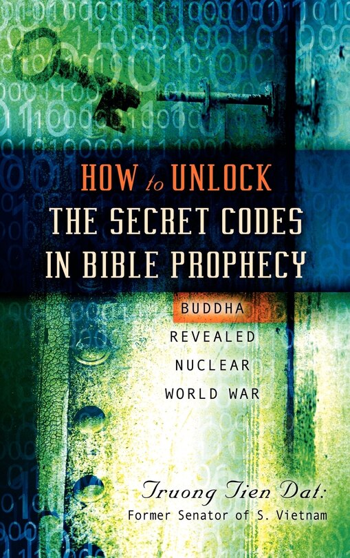 Couverture_How To Unlock The Secret Codes In Bible Prophecy
