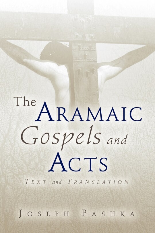 Front cover_The Aramaic Gospels And Acts