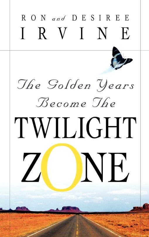 Front cover_The Golden Years Become the Twilight Zone