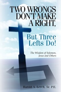 Front cover_Two Wrongs Don't Make a Right, But Three Lefts Do