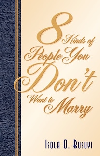 Front cover_8 Kinds Of People You Don't Want To Marry