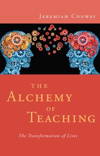 Front cover_The Alchemy of Teaching