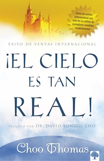 Front cover_El cielo es tan real: ¿Cree que el cielo existe realmente? / Heaven Is So Real