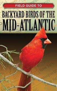 Front cover_Field Guide To Backyard Birds Of The Mid-atlantic