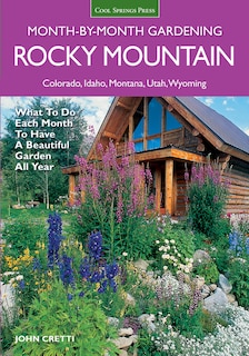 Front cover_Rocky Mountain Month-by-month Gardening