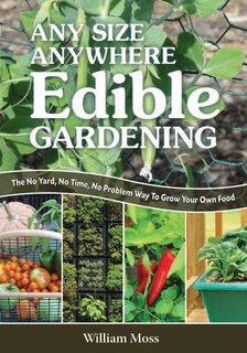 Front cover_Any Size, Anywhere Edible Gardening