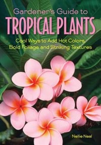 Couverture_Gardener's Guide To Tropical Plants