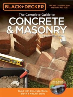 Front cover_Black & Decker The Complete Guide To Concrete & Masonry, 4th Edition