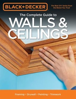 Front cover_Black & Decker The Complete Guide To Walls & Ceilings