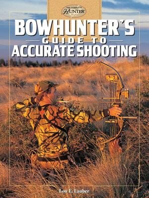 Front cover_Bowhunter's Guide To Accurate Shooting