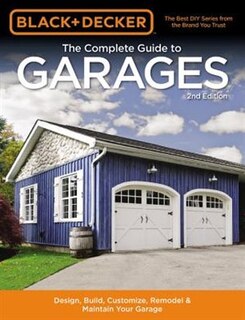 Front cover_Black & Decker The Complete Guide To Garages 2nd Edition