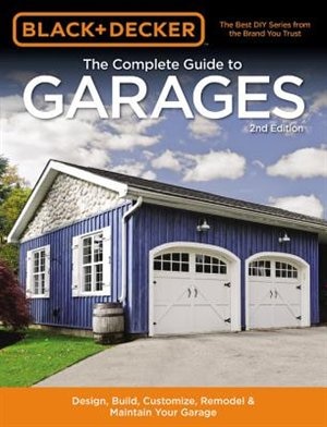 Front cover_Black & Decker The Complete Guide To Garages 2nd Edition