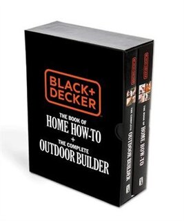 Front cover_Black & Decker The Book Of Home How-to + The Complete Outdoor Builder