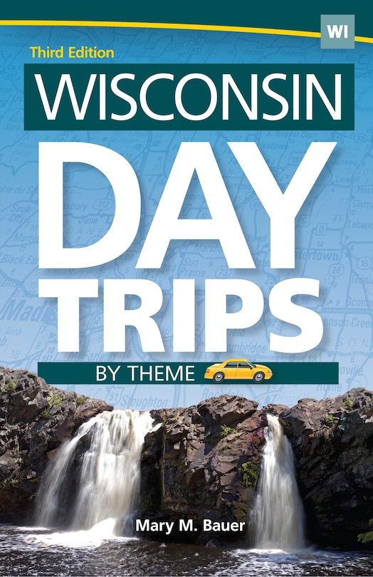 Front cover_Wisconsin Day Trips By Theme