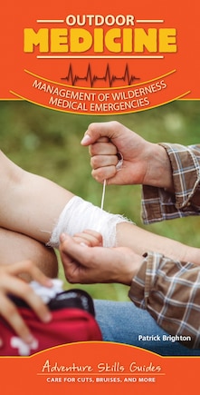 Outdoor Medicine: Management Of Wilderness Medical Emergencies