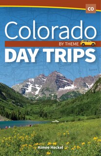 Couverture_Colorado Day Trips By Theme