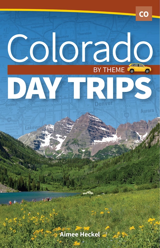 Couverture_Colorado Day Trips By Theme