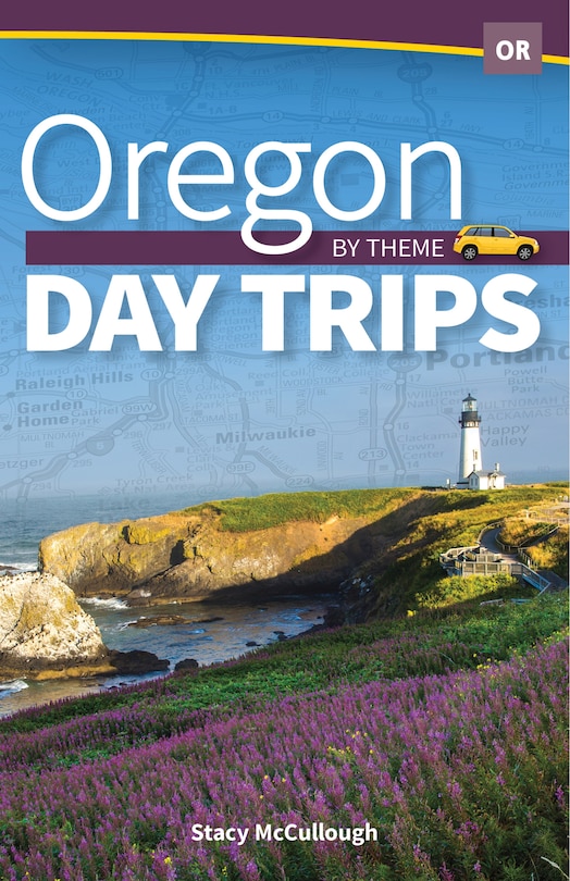 Front cover_Oregon Day Trips By Theme