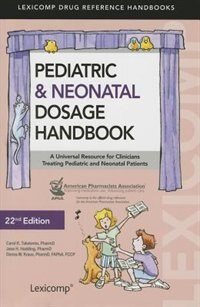 Pediatric And Neonatal Dosage Handbook (standard/us Edition)