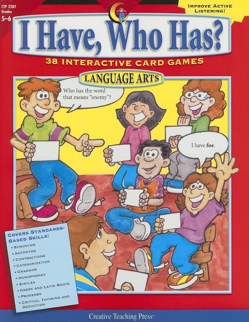 I Have, Who Has? Language Arts, Grades 5-6: 38 Interactive Card Games