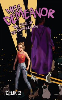 Front cover_Miss Demeanor: The Case of the Crooked Cat