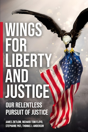 Wings for Liberty and Justice: Our Relentless Pursuit for Justice