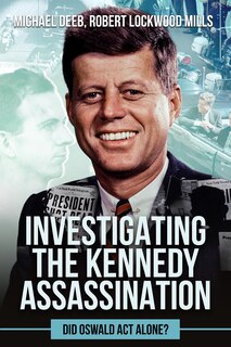 Front cover_Investigating the Kennedy Assassination