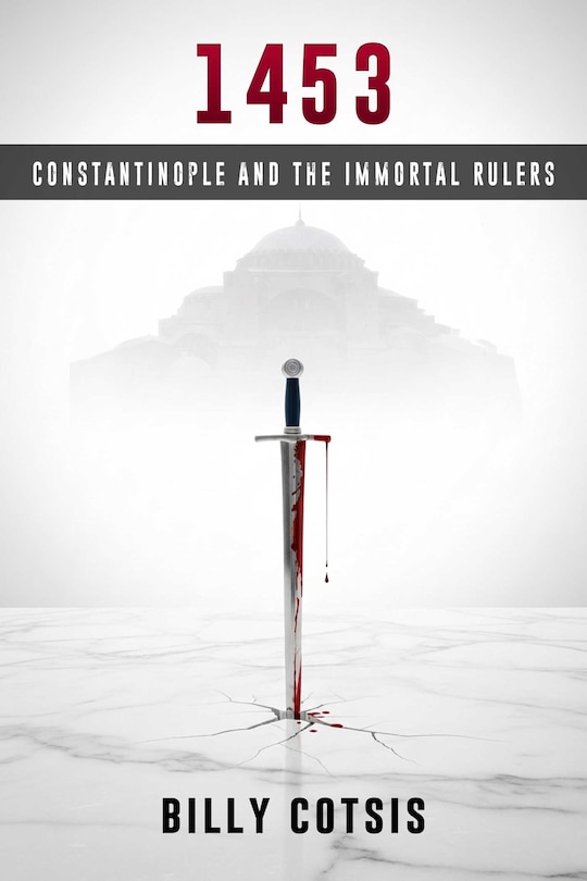 Couverture_1453: Constantinople and the Immortal Rulers