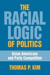 Front cover_The Racial Logic Of Politics