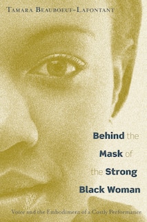 Front cover_Behind the Mask of the Strong Black Woman