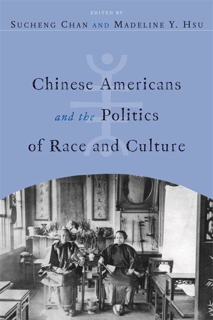 Front cover_Chinese Americans and the Politics of Race and Culture