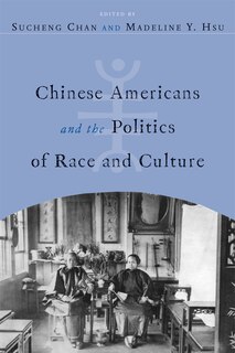 Front cover_Chinese Americans and the Politics of Race and Culture