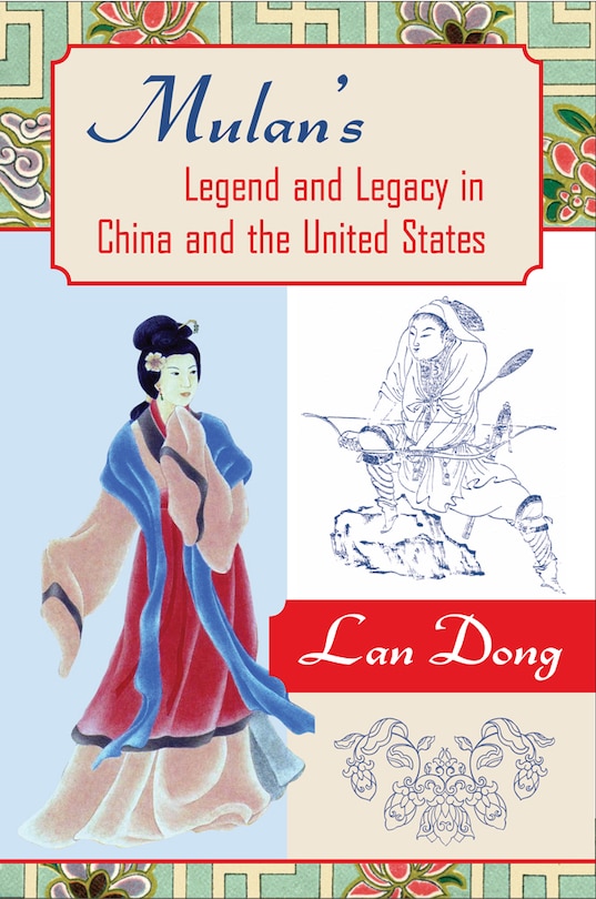 Couverture_Mulan's Legend And Legacy In China And The United States